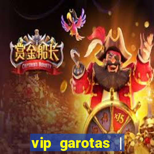 vip garotas | acompanhantes santa maria